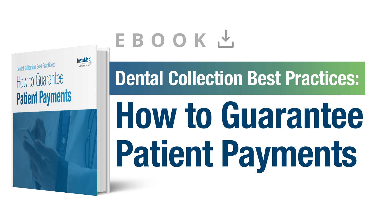 Image link to eBook: How to Guarantee Patient Payments